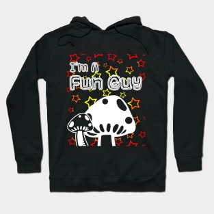 Im Fun Guy Hoodie